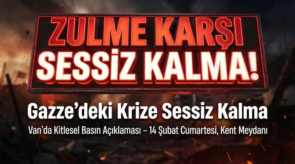 Van’da Gazze İçin “Zulme Karşı Sessiz Kalma” Çağrısı