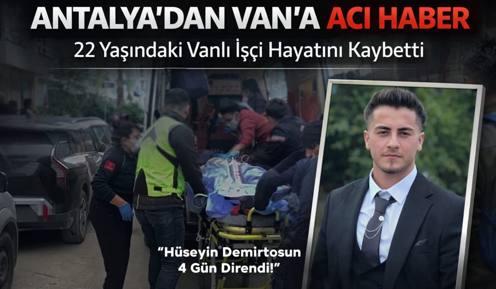 Vanlı 22 yaşındaki gençten acı haber! 4 Gün Direndi